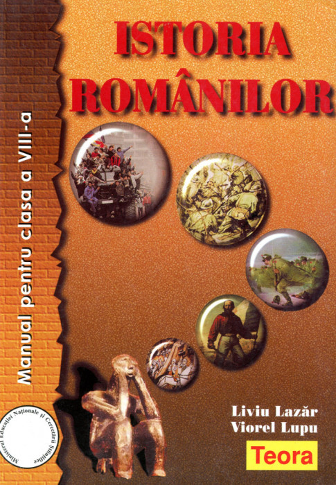 Istoria romanilor, manual clasa a VIII-a - Liviu Lazar