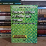 SANDRA ANN TAYLOR - PUTEREA TAINICA A VIETILOR TALE TRECUTE , 2012 ( CONTINE DVD ) *