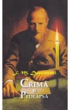 Crima si pedeapsa - F.M. Dostoievski