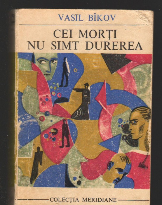 C8337 CEI MORTI NU SIMT DUREREA DE VASIL BICOV