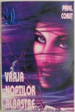 Vraja Noptilor Albastre - Pavel Corut - Carte Spiritualitate si Ezoterism