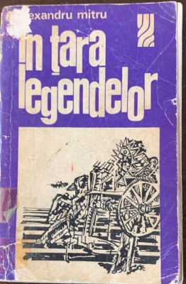 In tara legendelor - Alexandru Mitru foto