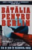 Batalia pentru Berlin - 1997 - David E. Murphy (BB52)