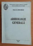 Arheologie generala / Ligia Barzu