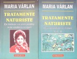 Tratamente Naturiste Vol. 1-2, Maria Varlan, Exigent, 2006, Medicina Alternativa, Romana, Paperback
