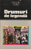 GRIGORE OLARU - DRUMURI DE LEGENDA