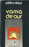 Vama de aur - Petru Rezus