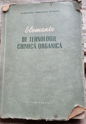 Valeriu Vantu - Elemente de Tehnologie Chimica Organica foto