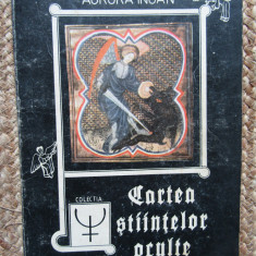 Cartea stiintelor oculte (vol. I) - Aurora Inoan