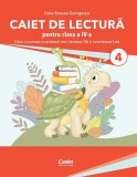 Caiet de lectura pentru clasa a IV-a - Citesc si exersez cu prietenii mei, testoasa Titi si cameleonul Lola, Irina-Roxana Georgescu