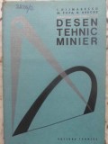 Desen Tehnic Minier - I. Dijmarescu, M. Popa, N. Ureche, Ed. Tehnica 1969, 280 pagini, Coperta Cartonata