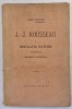 J.J. ROUSSEAU SI EDUCATIA NATURII de GABRIEL COMPAYRE , traducere de MARGARETA GAVRILESCU , 1919 * EDITIE BROSATA , PREZINTA SUBLINIERI CU CREIONUL