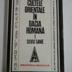 CULTELE ORIENTALE IN DACIA ROMANA (Cultele siriene si palmiriene) vol.1 - SILVIU SANIE