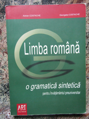 ADRIAN COSTACHE - LIMBA ROMANA O GRAMATICA SINTETICA foto