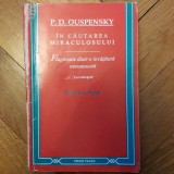 P.D. Ouspensky - In Search of the Miraculous (Gurdjieff). Filosofie Mistica Orientala. Editura Harvest Book