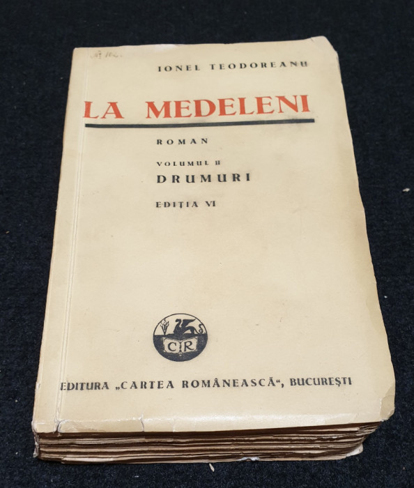 Carte veche de Colectie anul 1942 - LA MEDELENI - Ionel Teodoreanu
