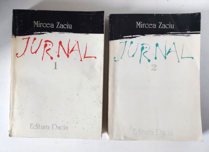 JURNAL de MIRCEA ZACIU, VOL I-II , Editura Dacia 1993