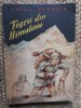 Tigrii din Himalaia - Fritz Rudolph (1960) - Carte de Calatorie, Editura Tineretului, 241 pagini