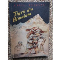 Tigrii din Himalaia &ndash; Fritz Rudolph