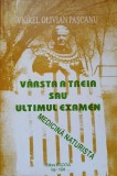 VARSTA A TREIA SAU ULTIMUL EXAMEN. MEDICINA NATURISTA-VIOREL OLIVIAN PASCANU-339802
