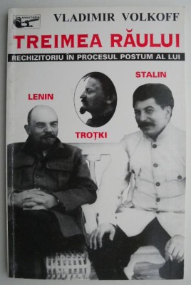 Treimea raului &amp;ndash; Vladimir Volkoff foto
