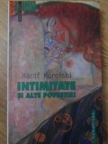 Intimitate si alte povestiri - Hanif Kureishi, Humanitas, 2003, Raftul Intai, Roman, 206 pagini