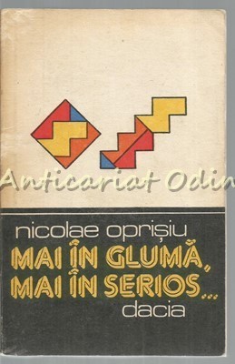 Mai In Gluma Mai In Serios - Nicolae Oprisiu - Amuzamente Matematice foto