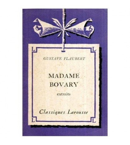 Gustave Flaubert - Madame Bovary - extraits - 117342