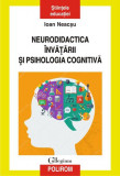 Neurodidactica &icirc;nvăţării şi psihologia cognitivă - Paperback brosat - Ioan Neacşu - Polirom