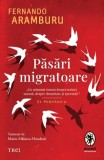 Cumpara ieftin Păsări migratoare - Fernando Aramburu, Trei