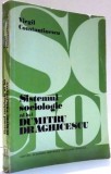 SISTEMUL SOCIOLOGIC A LUI DUMITRU DRAGHICESCU de VIRGIL CONSTANTINESCU , 1976