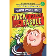 Povestile sconcsului Stinky. Jack si vrajeala de fasole, JJ si Chris Grabenstein