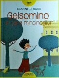 Gianni Rodari - Gelsomino in tara mincinosilor