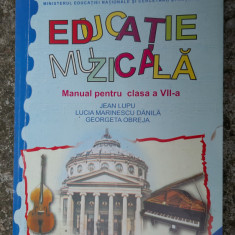 EDUCATIE MUZICALA CLASA A VII A - LUPU ,DANILA ,OBREJA , EDITURA NICULESCU