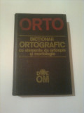 DICTIONAR ORTOGRAFIC CU ELEMENTE DE ORTOEPIE SI MORFOLOGIE ( vol.1 )