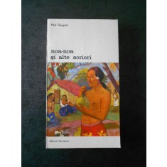 PAUL GAUGUIN - NOA NOA SI ALTE SCRIERI