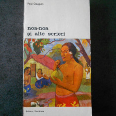 PAUL GAUGUIN - NOA NOA SI ALTE SCRIERI