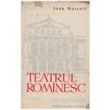 Ioan Massoff - Teatrul romanesc - privire istorica vol. 1 - 128736