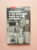 Memoires d un Eunuque dans la Cite Interdite / Dan Shi