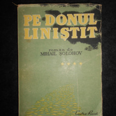 Mihail Solohov - Pe Donul linistit volumul 4 (1950, trad. de Cezar Petrescu)