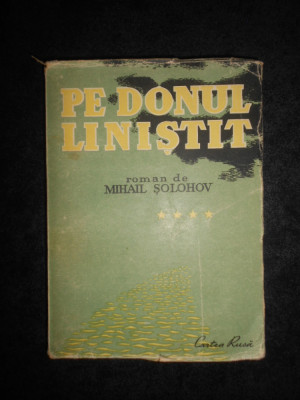 Mihail Solohov - Pe Donul linistit volumul 4 (1950, trad. de Cezar Petrescu) foto