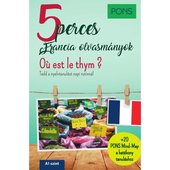 PONS 5 perces francia olvasm&aacute;nyok - O&uacute; est le thym? - Romain Allais