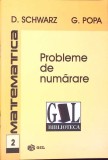 Probleme de Numarare - D. Schwarz, G. Popa, Editura GIL 2007, Matematica, 64 pagini