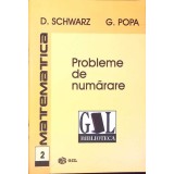 PROBLEME DE NUMARARE-D. SCHWARZ, G. POPA-305348