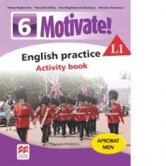 Motivate. English practice L1. Activity Book. (clasa a VI-a)