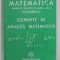 MATEMATICA , MANUAL PENTRU CLASA A XI - A , VOLUMUL I , ELEMENTE DE ANALIZA MATEMATICA de MIRCEA GANGA , 2005