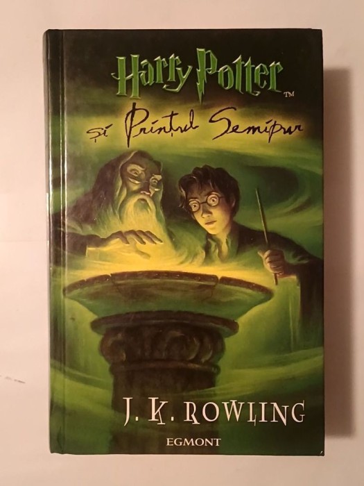 J. K. Rowling - Harry Potter și Prințul Semipur (Egmont, cartonată, 2005)