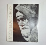 Michelangelo Buonarroti &ndash; Texte Acad. G. Oprescu, Al. Balaci, Dan Haulică, Ed. Meridiane, 1964