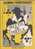 Valetul de trefla - Chiril Tricolici