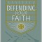 Defending Your Faith: An Introduction to Apologetics